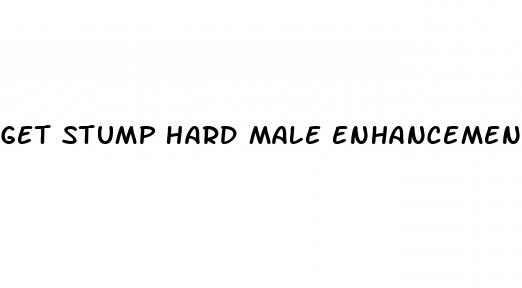 get stump hard male enhancement