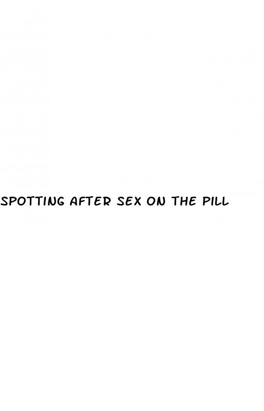 spotting after sex on the pill