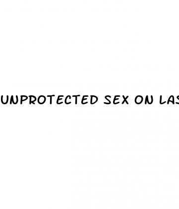 unprotected sex on last day of pill