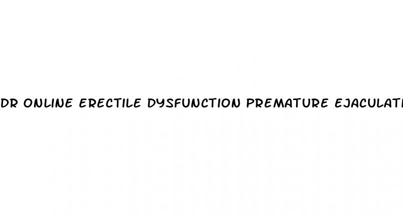 dr online erectile dysfunction premature ejaculation hair loss treatments