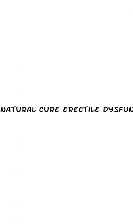 natural cure erectile dysfunction