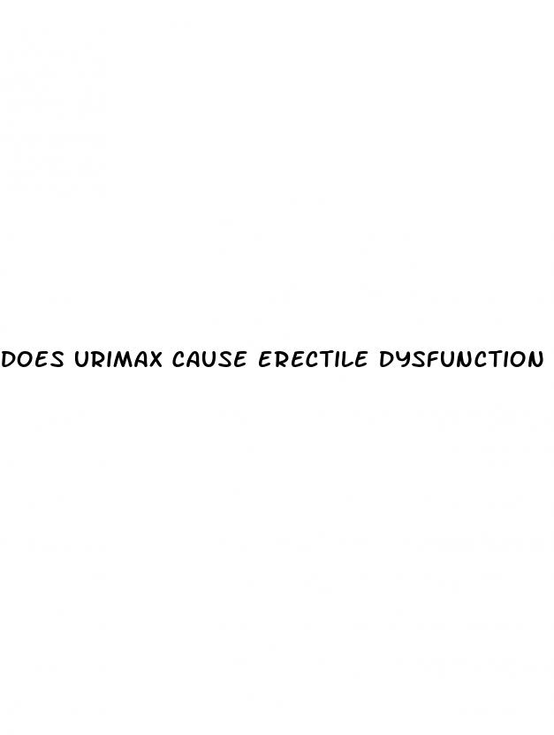 does urimax cause erectile dysfunction