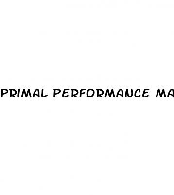 primal performance male enhancement pills