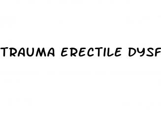 trauma erectile dysfunction