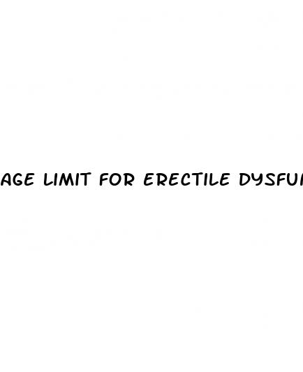 age limit for erectile dysfunction