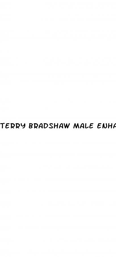 terry bradshaw male enhancement