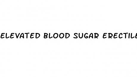 elevated blood sugar erectile dysfunction
