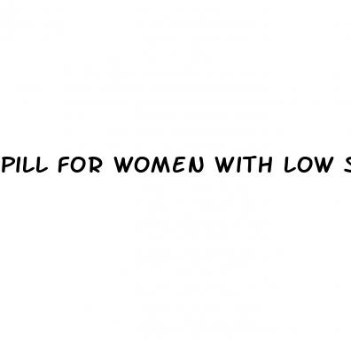 pill for women with low sex drive