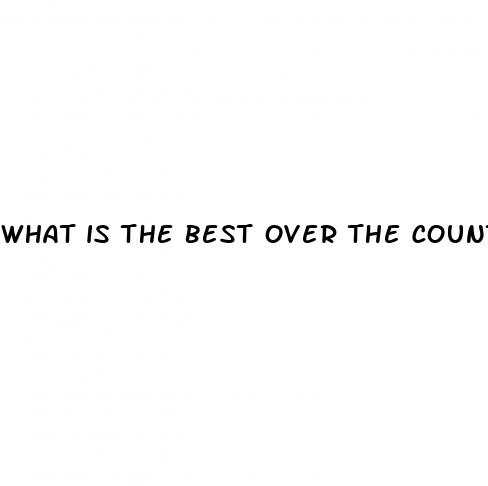 what is the best over the counter male enhancement pill