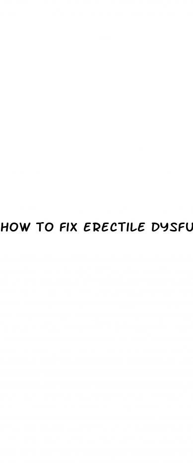 how to fix erectile dysfunction at 50
