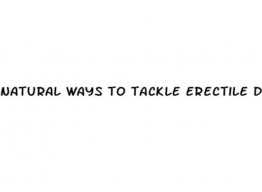 natural ways to tackle erectile dysfunction