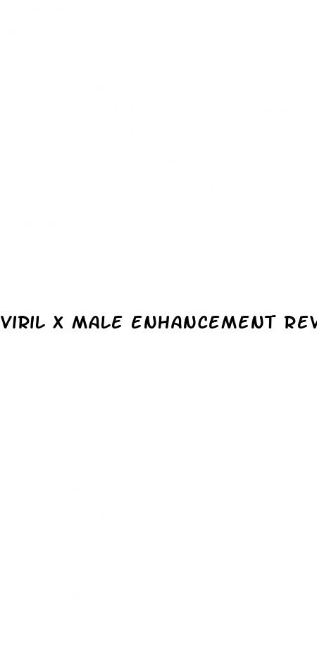 viril x male enhancement reviews