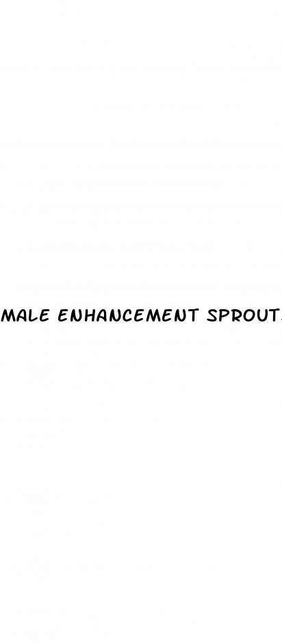 male enhancement sprouts