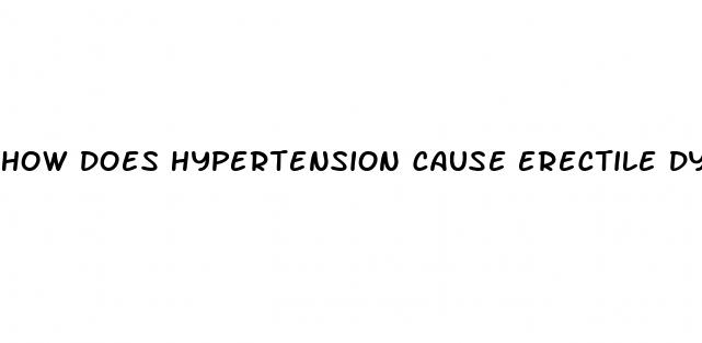 how does hypertension cause erectile dysfunction