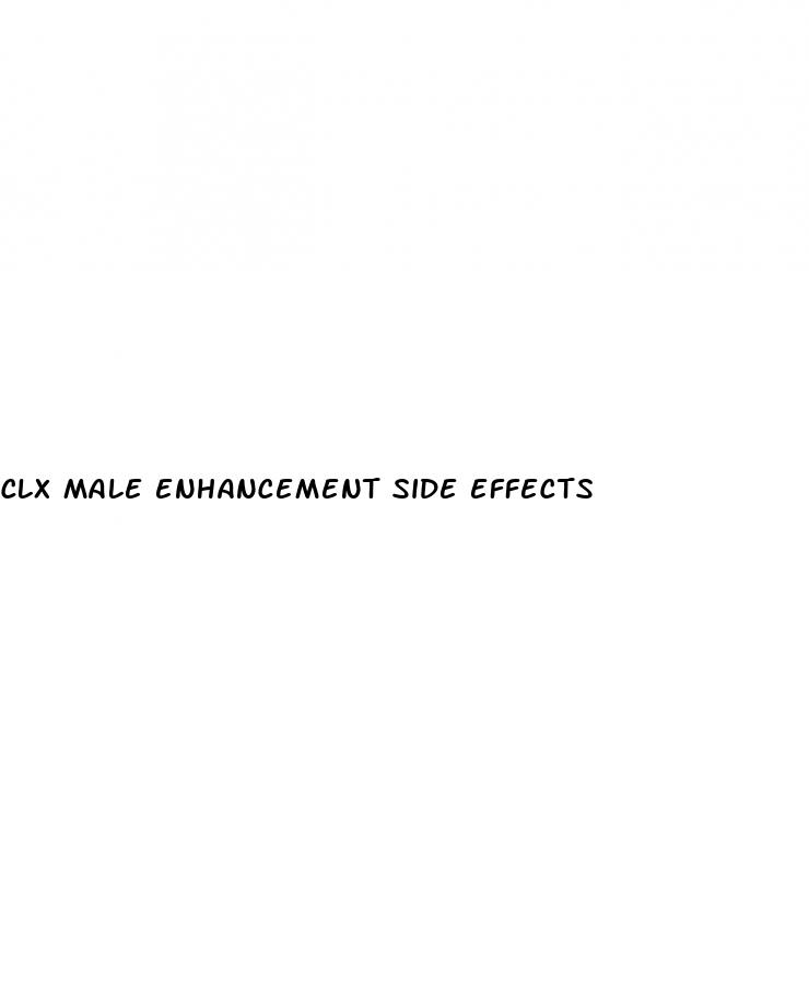 clx male enhancement side effects