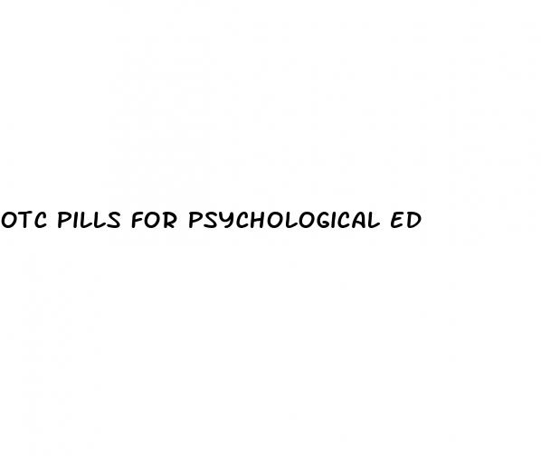 otc pills for psychological ed