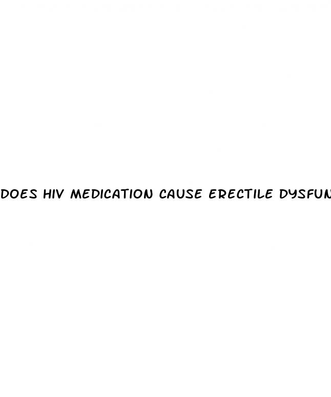 does hiv medication cause erectile dysfunction