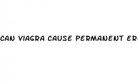 can viagra cause permanent erectile dysfunction