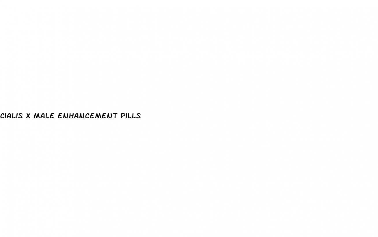 cialis x male enhancement pills