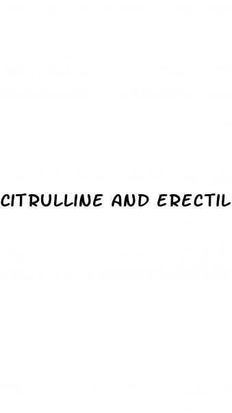 citrulline and erectile dysfunction