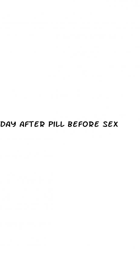 day after pill before sex