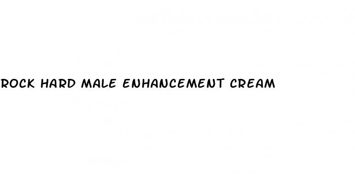 rock hard male enhancement cream