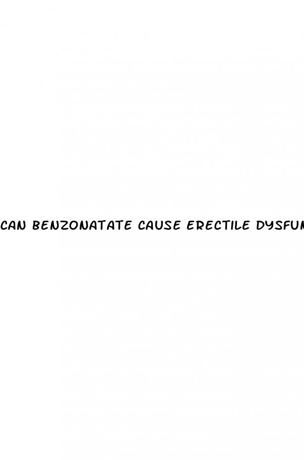can benzonatate cause erectile dysfunction