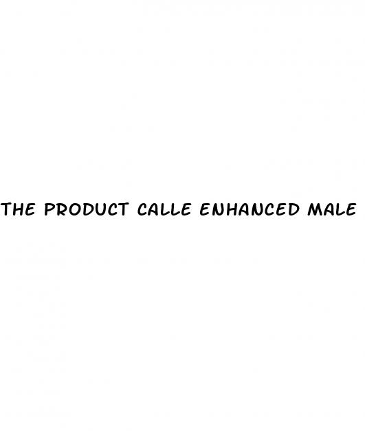 the product calle enhanced male