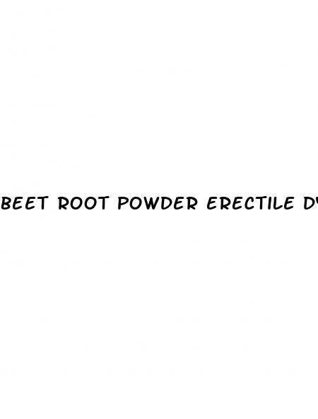 beet root powder erectile dysfunction