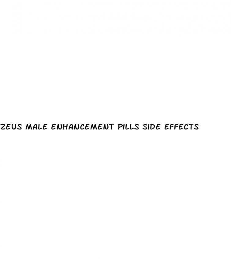 zeus male enhancement pills side effects