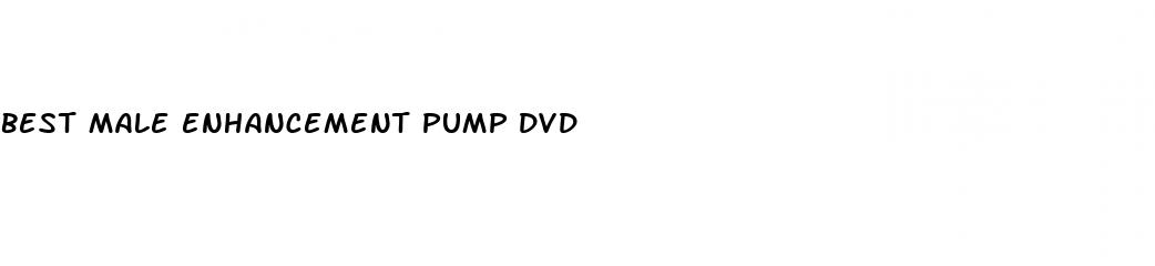 best male enhancement pump dvd