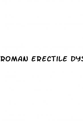 roman erectile dysfunction medication