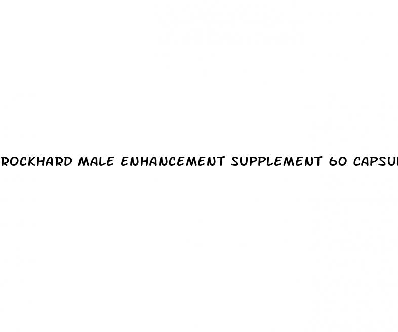 rockhard male enhancement supplement 60 capsules