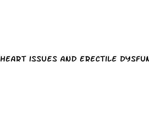 heart issues and erectile dysfunction