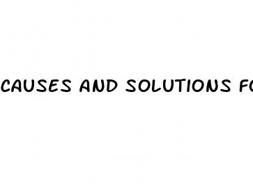 causes and solutions for erectile dysfunction