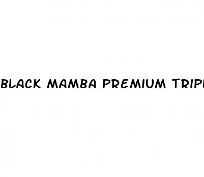 black mamba premium triple maximum male enhancement pill reviews