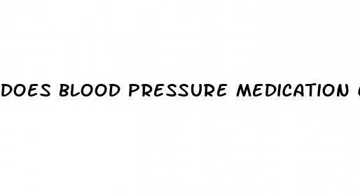does blood pressure medication cause erectile dysfunction