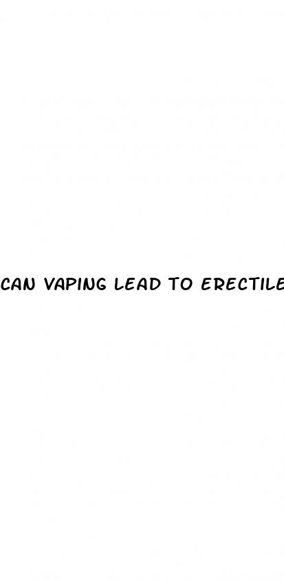 can vaping lead to erectile dysfunction