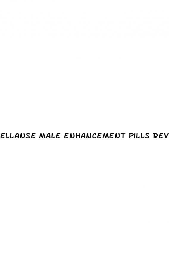 ellanse male enhancement pills reviews