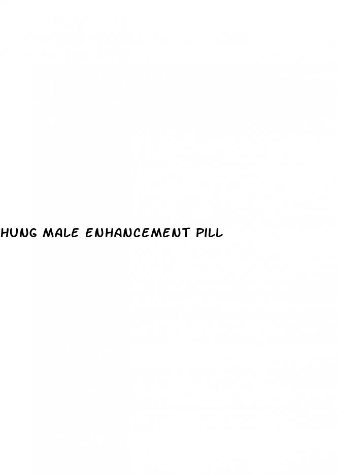 hung male enhancement pill