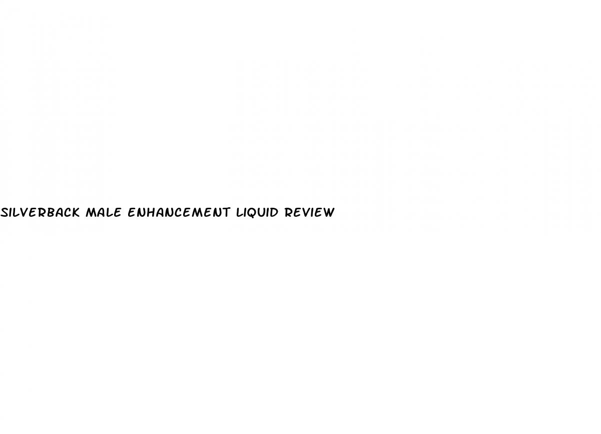silverback male enhancement liquid review