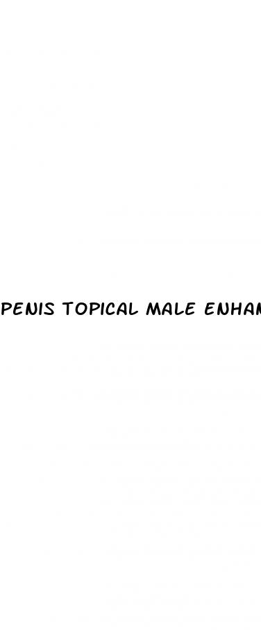 penis topical male enhancement