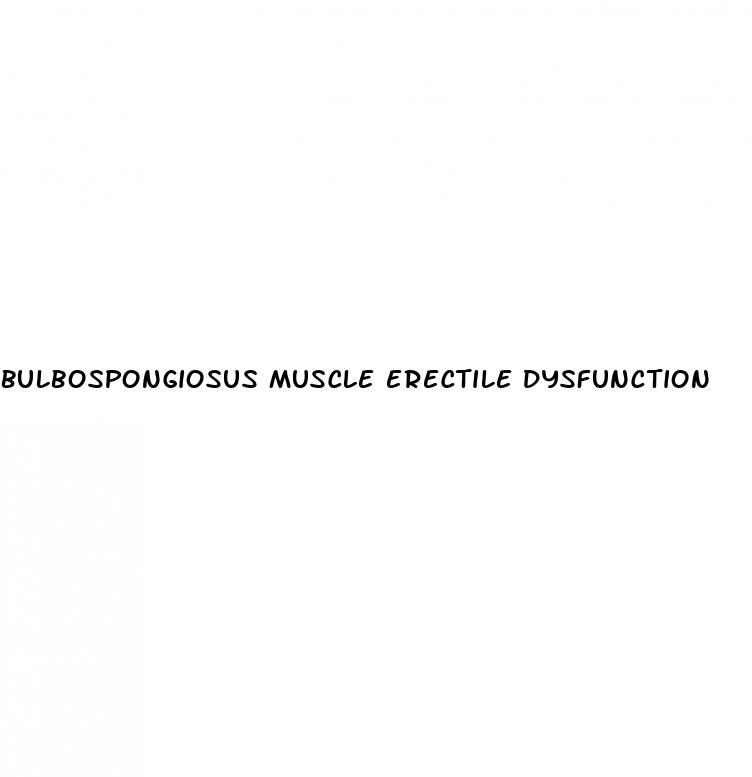 bulbospongiosus muscle erectile dysfunction