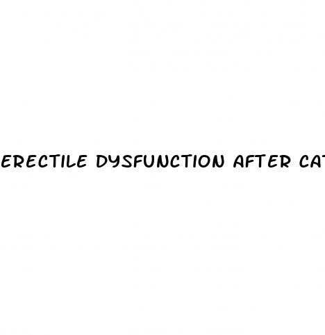 erectile dysfunction after catheter