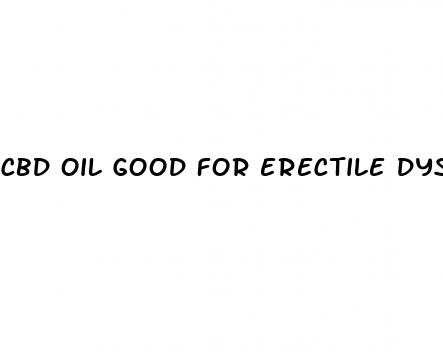 cbd oil good for erectile dysfunction reddit