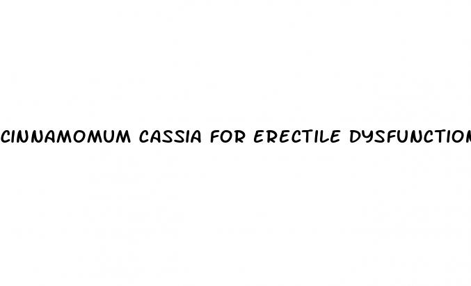 cinnamomum cassia for erectile dysfunction