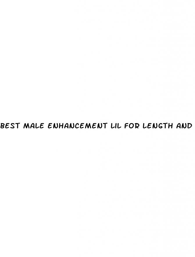best male enhancement lil for length and girth