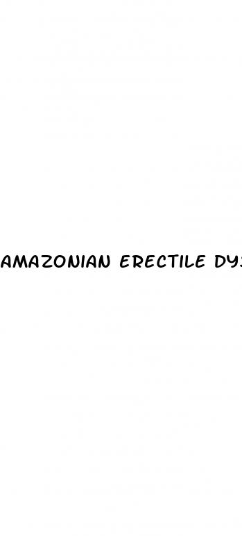 amazonian erectile dysfunction cure
