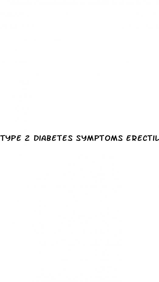 type 2 diabetes symptoms erectile dysfunction