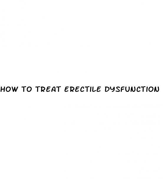 how to treat erectile dysfunction without medicine